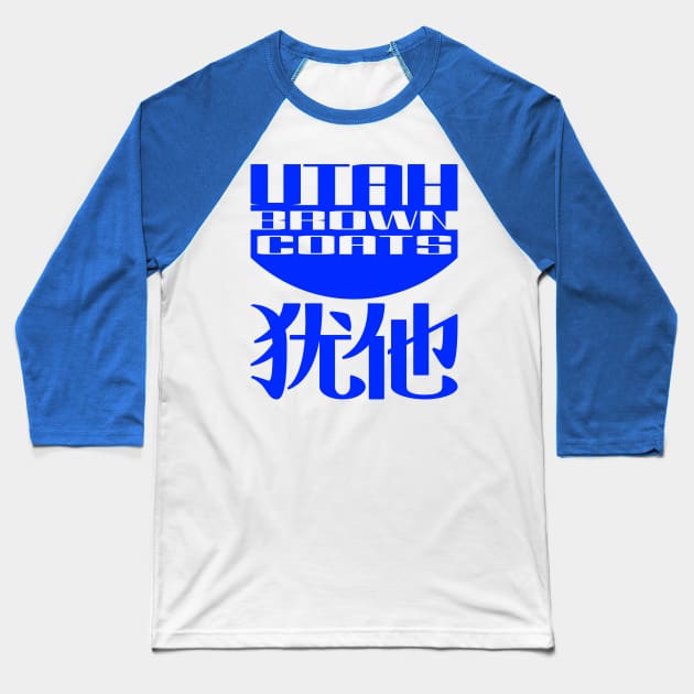 Blue Utah Browncoats Baseball T-Shirt by utahbrowncoats